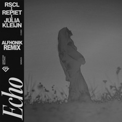 RSCL, Repiet & Julia Kleijn - Echo (ALFHONIK Remix)