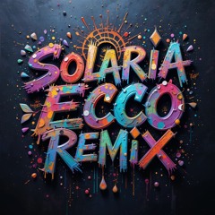 Optional Feast - Solaria (Ecco Remix)