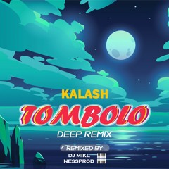 KALASH x DJ MIKL x NESSPROD - TOMBOLO REMIX (Extended Version)