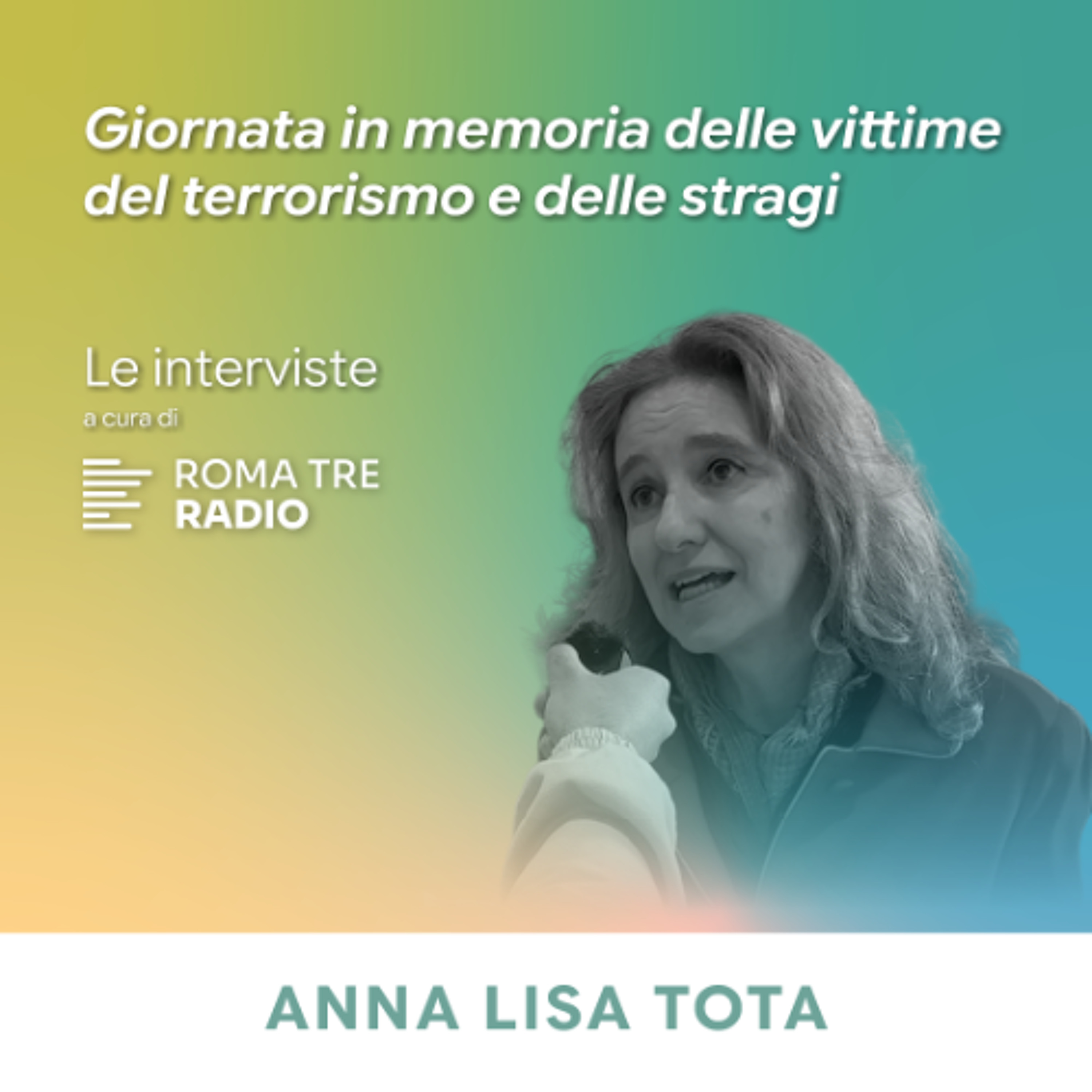 Giornata in memoria delle vittime del terrorismo e delle stragi - ANNA LISA TOTA episode artwork