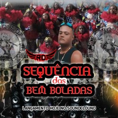 SEQUENCIA DAS BEM BOLADAS 2024 (DJ RD O ASTRO)