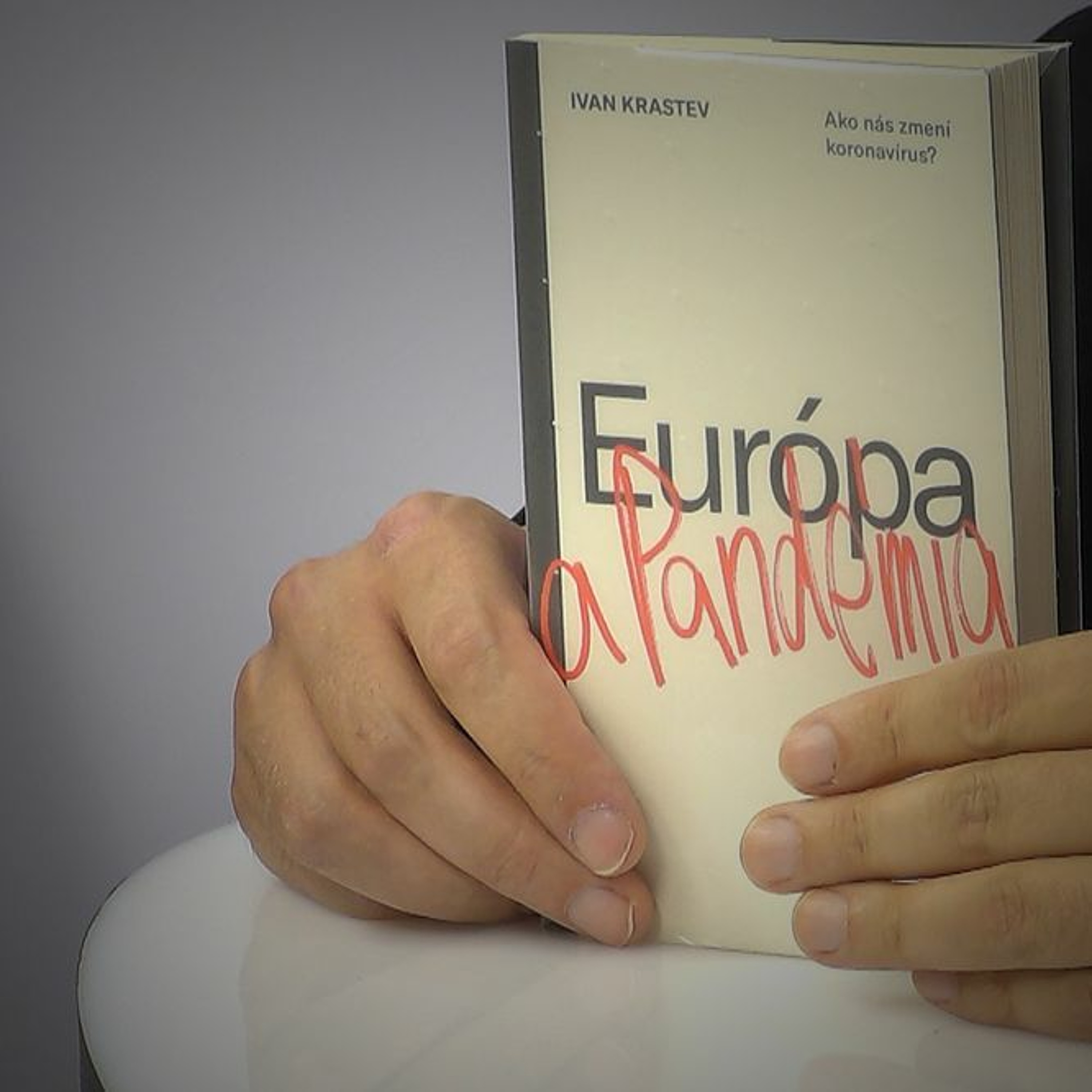 Knihomoľov zápisník / Ivan Krastev o Európe po pandémii
