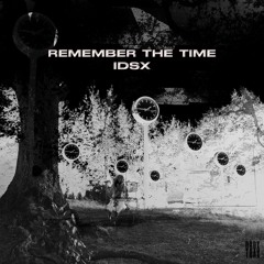 Free Download | IDSX - Remember The Time [DRXFD001]