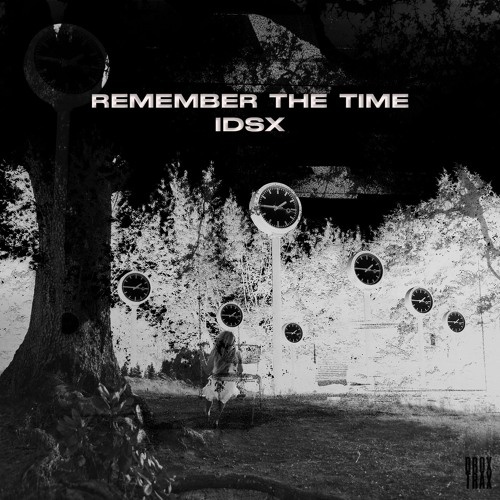 Free Download | IDSX - Remember The Time [DRXFD001]