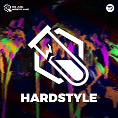 The Label Without Name: Hardstyle
