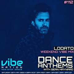 Dance Anthems #112 - [Lodato Guest Mix] - 28th May 2022