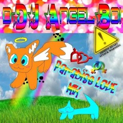 dDJ AngelBoi - ParaDise LOVE MIX