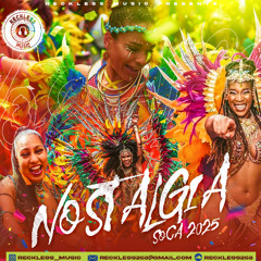 NOSTALGIA soca 2025 (reckless music) 1