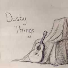 Dusty Things
