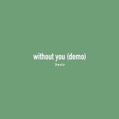 without you (demo)