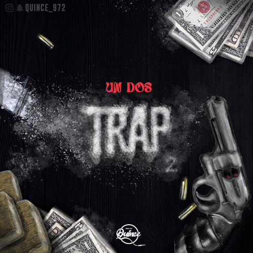 UN DOS TRAAAAP VOL.2-DJ QUINCE💥