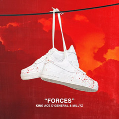 King Ace D General x Millyz- Forces (Official Audio)