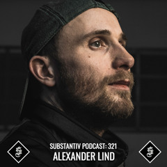 SUBSTANTIV podcast 321 ALEXANDER LIND