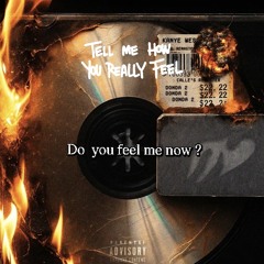 DO YOU FEEL ME NOW ?