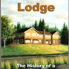 FREE PDF 📍 Cascade Lodge : The History of a North Shore Landmark by  Eugene A. Glade