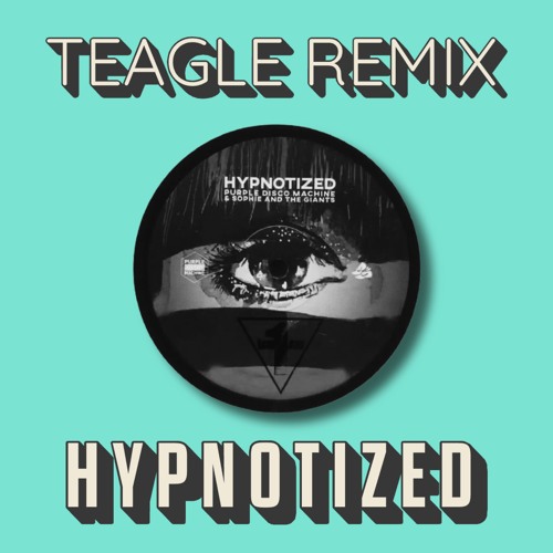 Purple Disco Machine - Hypnotized (Teagle Remix)