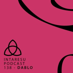 Intaresu Podcast 138 - Dablo