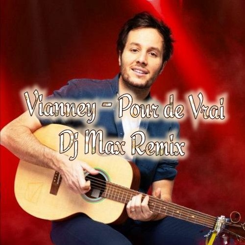 Stream Vianney - Pour de vrai ( Remix).mp3 by Maxime Vella | Listen online  for free on SoundCloud