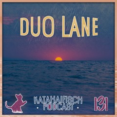 KataHaifisch Podcast 131 - Duo Lane
