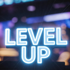 Level up
