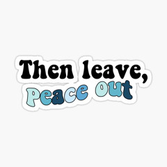 Then Leave (Freestyle)