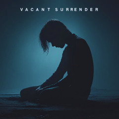 Vacant Surrender