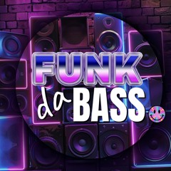 FUNK da BASS!
