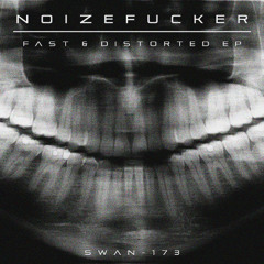 Noizefucker - Fast & Distorted EP - 01 Fuifje