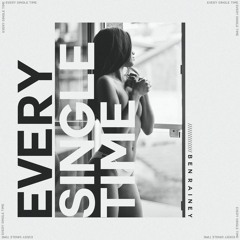 Ben Rainey - Every Single Time