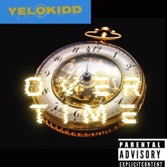 YeloKidd- Overtime