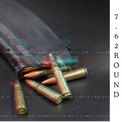 7.62 R0UND