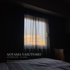 AOYAMA YASUTOMO / Afterglow - SC 2023