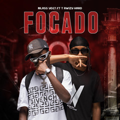 Focado (feat. T RWIZY HARD)