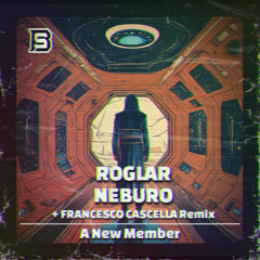 FEINSTOFF PREMIERE: Roglar & Neburo - A New Member (Francesco Cascella Remix) [BURNING SYNTHS]