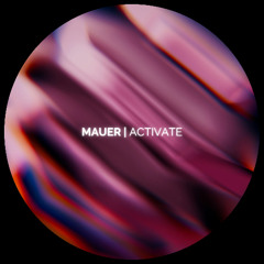 ASW Premiere: MAUER - ACTIVATE