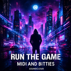 Run the Game - Midi and Bitties