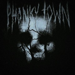 PhonkyTown