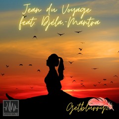 Jean du Voyage feat. Djéla, Pierre Harmegnies - Shanti ( Getblurry28 Remix  )