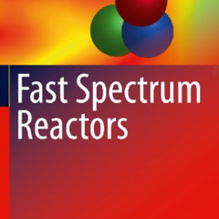 [Access] EPUB 📭 Fast Spectrum Reactors by  Alan E. Waltar,Donald R. Todd,Pavel V. Ts