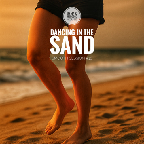 Smooth Session #16 - Dancing in the sand