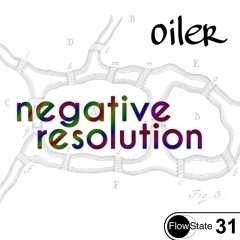 oiler - negative resolution [Deep House] [FS 31]