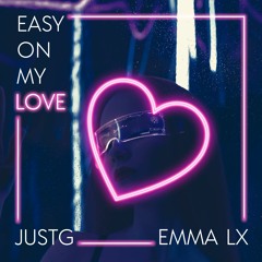 JustG - Easy On My Love (feat. EMMA LX)