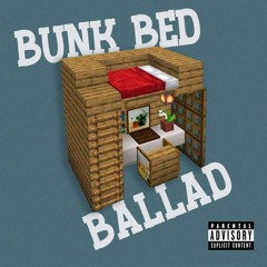 bunk bed ballad (prod. txmmy)