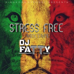 DJ Fatty - Stress Free Mixtape 2021 (Reggae Roots)