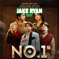 Người Như Anh Xứng Đáng Lonely (Jake Ryan edit)