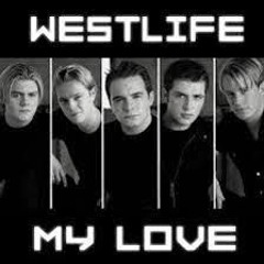 My Love Westlife [Joe K] - DenpasarDJ™ • AntonFer