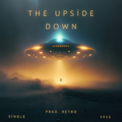 THE UPSIDE DOWN (Prxd. Retro)