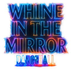 DIGITAL BASHMENT - WHINE IN THE MIRROR DANCEHALL MIX [03 November 2025]