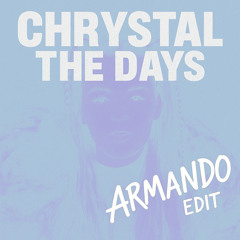 Chrystal - The Days (Armando Bounce Edit) [FREE DL]