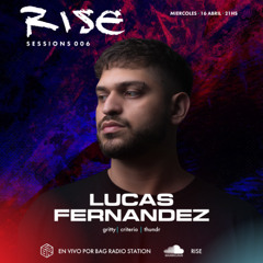 Lucas Fernandez - Rise Sessions [RS006]